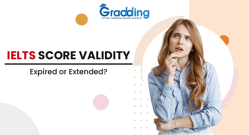 Be Aware of IELTS Score Validity in 2024 with Gradding.com